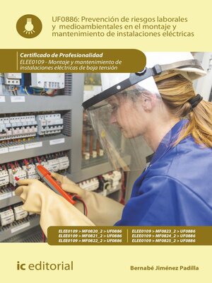 cover image of Prevención de riesgos laborales y medioambientales en el montaje y mantenimiento de instalaciones eléctricas. ELEE0109